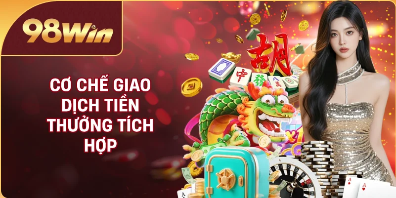 Cơ chế giao dịch tiền thưởng tích hợp