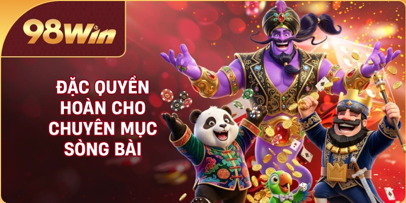 Đặc quyền hoàn cho chuyên mục sòng bài