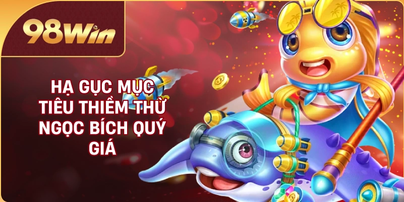 Hạ gục mục tiêu thiềm thừ ngọc bích quý giá