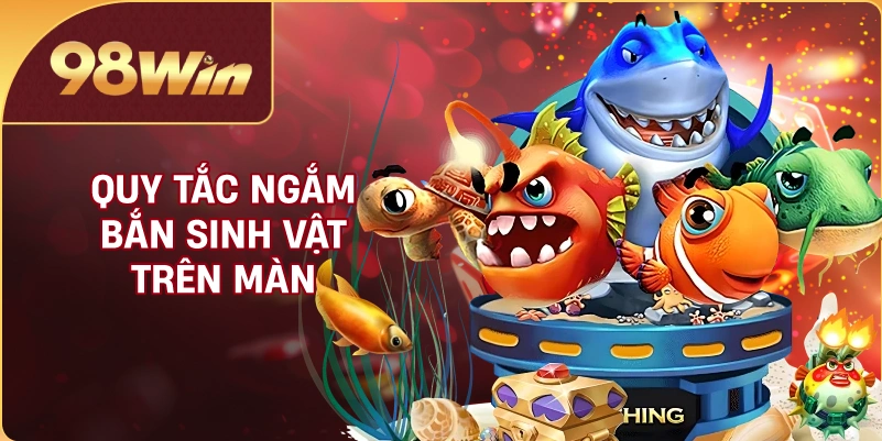 Quy tắc ngắm bắn sinh vật trên màn