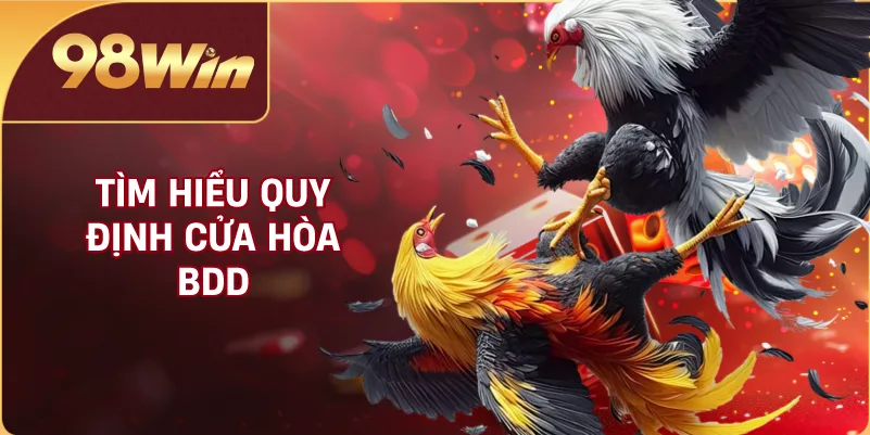 Tìm hiểu quy định cửa hòa BDD