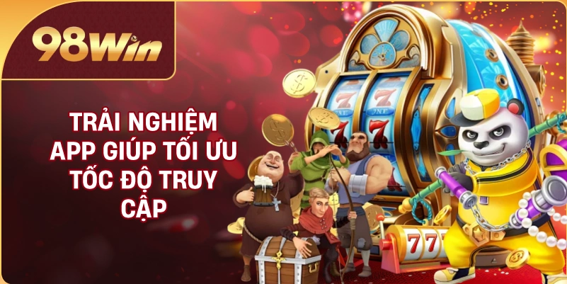 Trải nghiệm app giúp tối ưu tốc độ truy cập