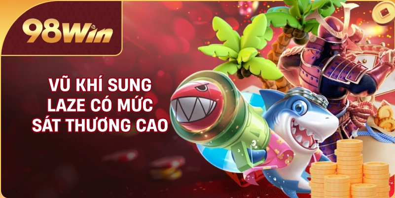 Vũ khí sung laze có mức sát thương cao